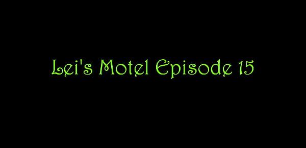  Lei&039;s Motel Episode 15 TRAILER